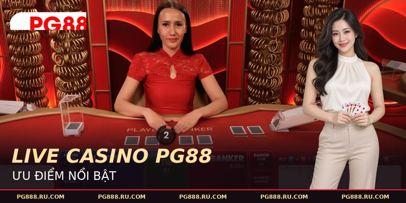 Bàn Baccarat trực tiếp minh họa trải nghiệm Live Casino PG88